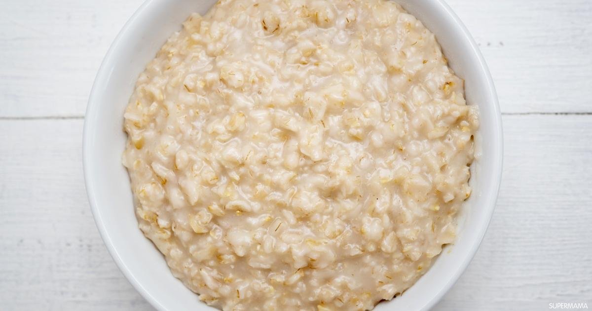 طريقة عمل الشوفان للأطفال 6 شهور